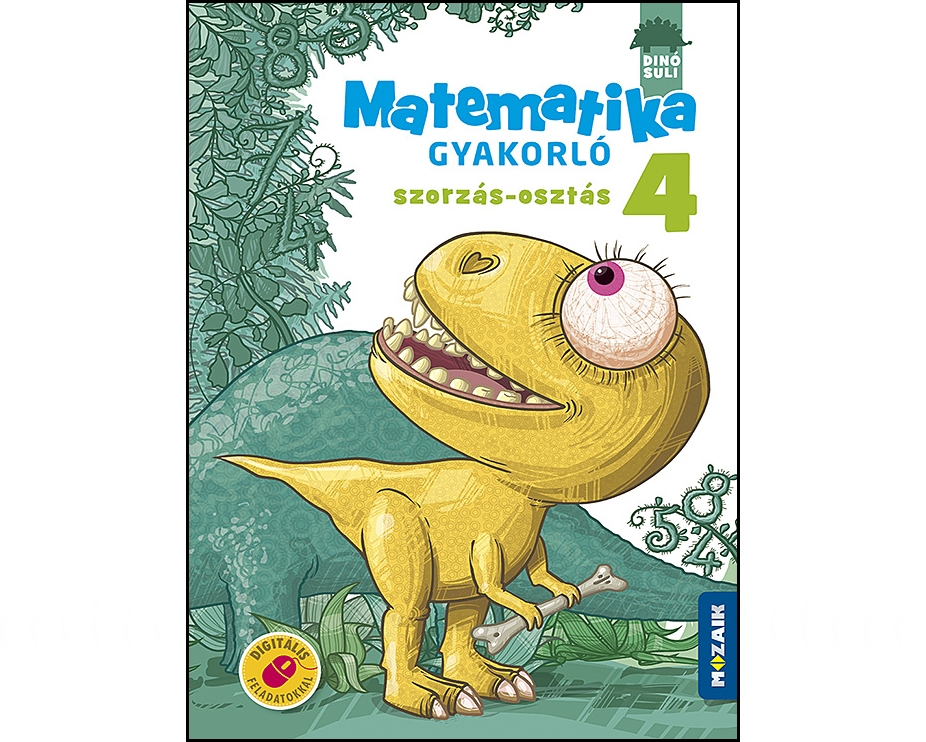 DINOSULI Matemat Gyakorl 4oszSzorzas osztasCIML